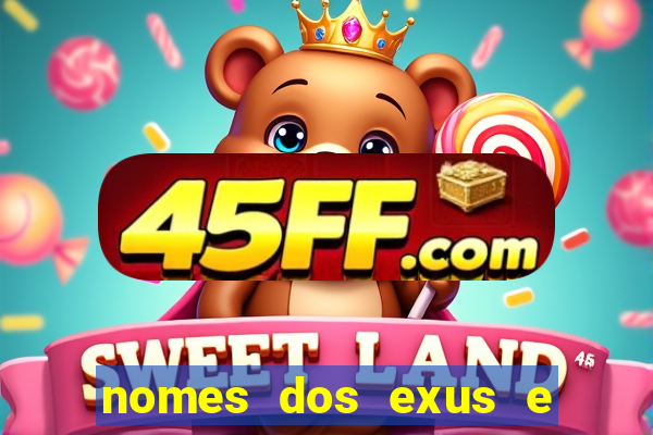 nomes dos exus e seus significados